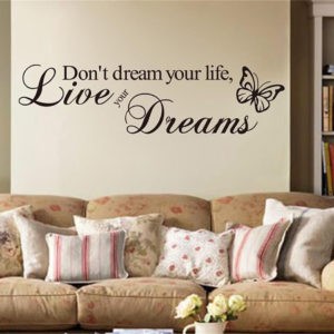 Don't dream your life wall sticker